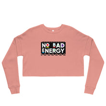 Load image into Gallery viewer, No Bad Energy