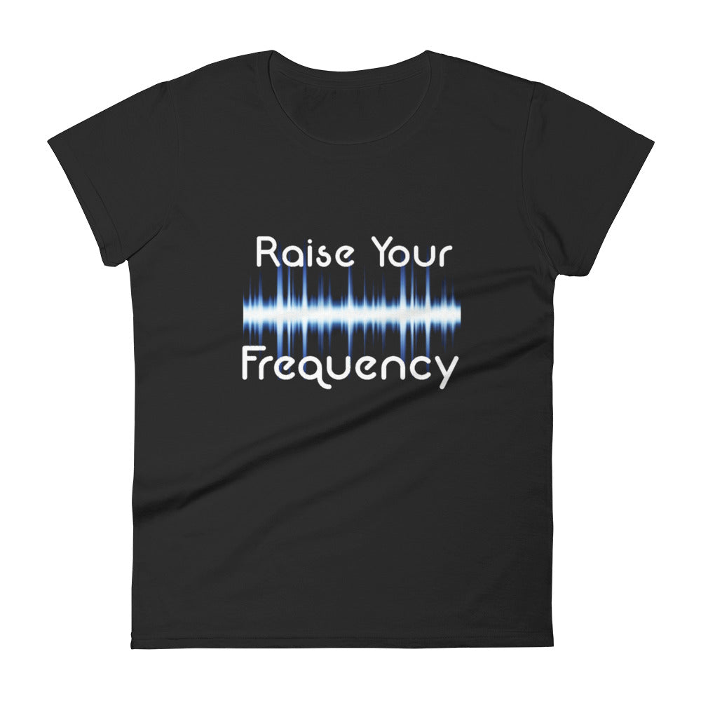 Raise Your Frequency